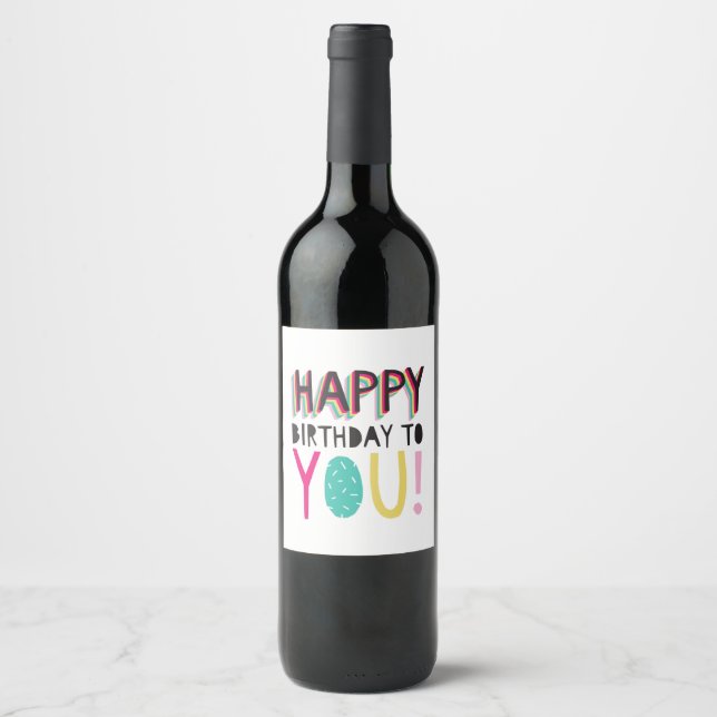 Happy Birthday to you colourful typographic rainbo Wine Label (Front)