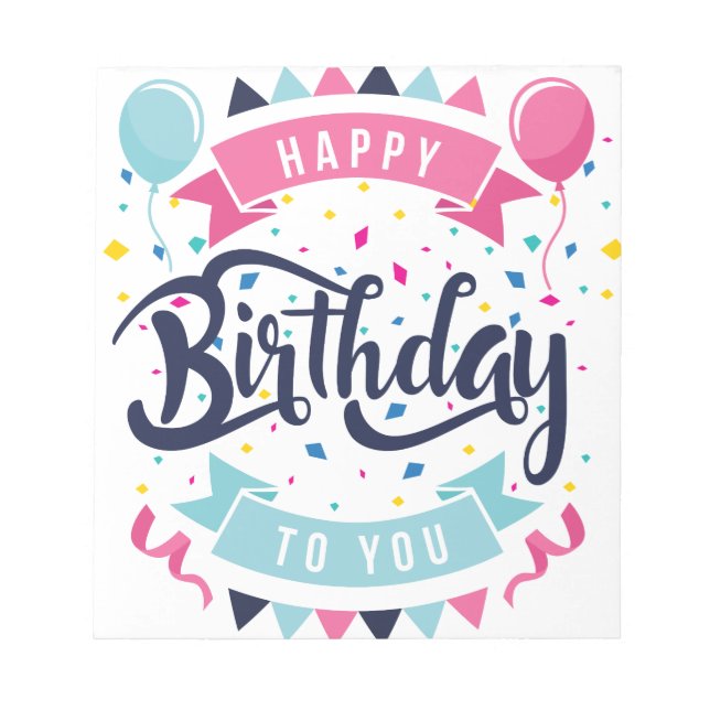 Happy birthday to you confetti and bunting notepad (Front)