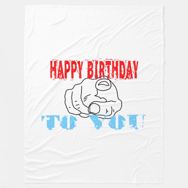 Happy Birthday To You Fleece Blanket (Front)