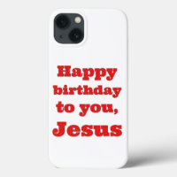 Happy birthday to you, Jesus, Christmas gift
