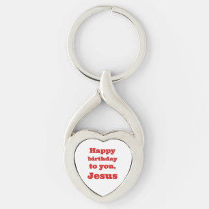 Happy birthday to you, Jesus, Christmas gift Key Ring