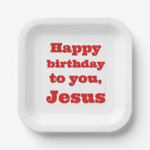 Happy birthday to you, Jesus, Christmas gift Paper Plate