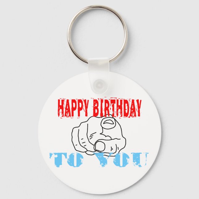 Happy Birthday To You Key Ring (Front)