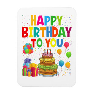 Happy Birthday to You Magnet