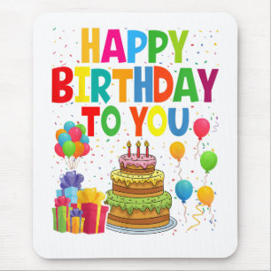 Happy Birthday to You Mouse Pad