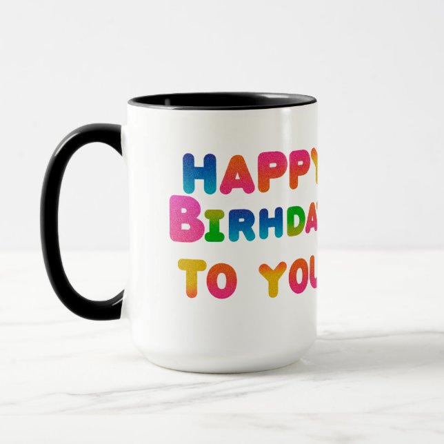 Happy birthday to you mug (Left)