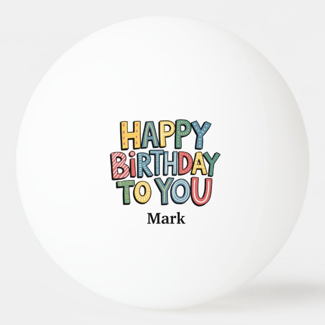 Happy Birthday to You with Name Ping Pong Ball (Front)