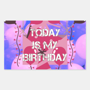 Happy Birthday Today is my Birthday Blue Balloons Rectangular Sticker