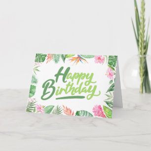 Happy Birthday Tropical Leaves & Hibiscus Flowers Card