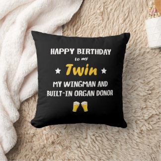 Happy Birthday Twin Brother Funny Quote Cushion