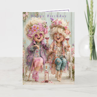Happy Birthday Two Old Hippy Drunk Ladies  Card