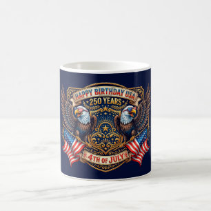 Happy Birthday USA 250 Years   Patriotic Eagles Coffee Mug