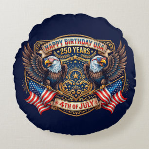 Happy Birthday USA 250 Years   Patriotic Eagles Round Cushion