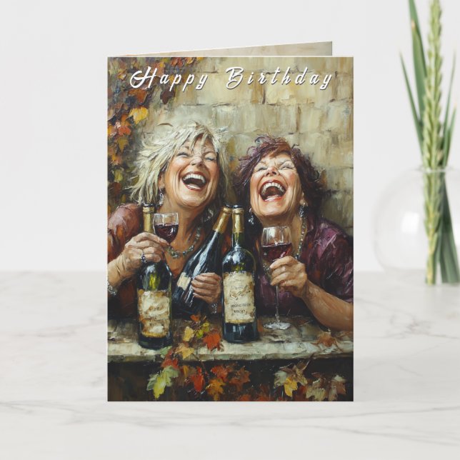 Happy Birthday Wine Bottles Funny Laughing Ladies  Card (Front)
