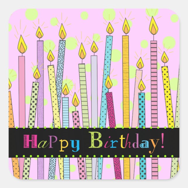 Happy Birthday with Candles Galore! Square Sticker (Front)