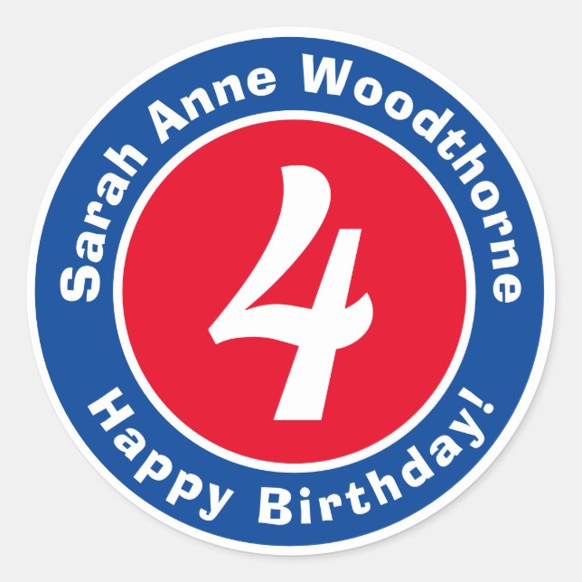 Happy Birthday with Name & Age 4 Classic Round Sticker (Front)