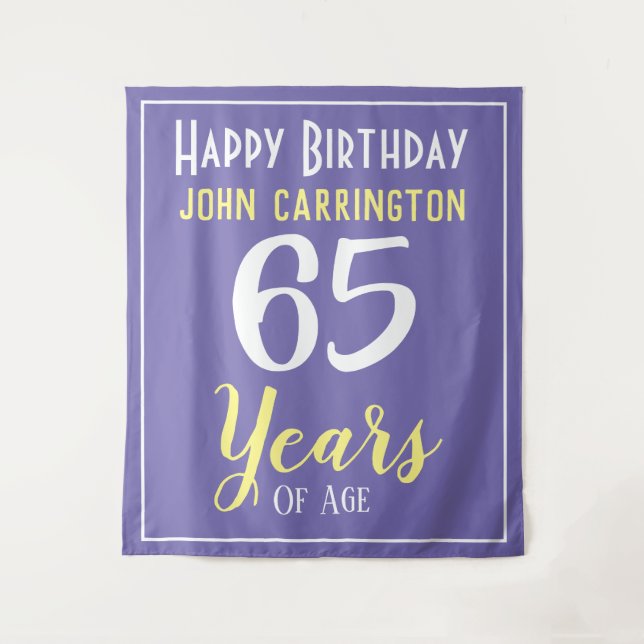 Happy Birthday with Name & Age 65 Years Tapestry (Front)