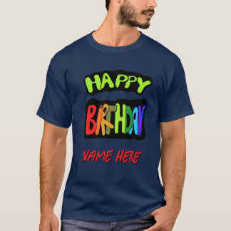 Happy Birthday with Personalised Name T-Shirt