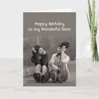 Happy Birthday Wonderful Sister Funny Card