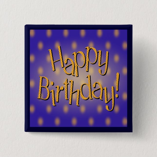Happy Birthday Yellow Polka Dot Text Blue 15 Cm Square Badge (Front)