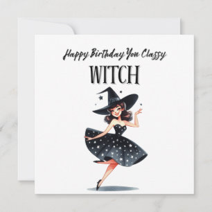 Happy birthday you classy witch card