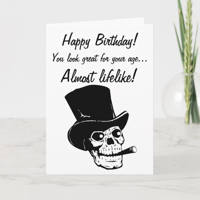 Happy Birthday! You look almost lifelike! Card (Front)