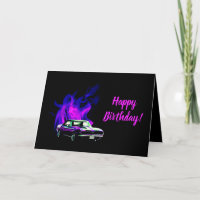 Happy Birthday, You melt my tires, Funny Hot Rods