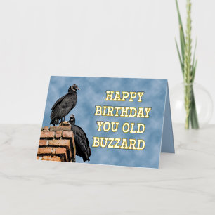 HAPPY BIRTHDAY YOU OLD BUZZARD Foil Greeting Card