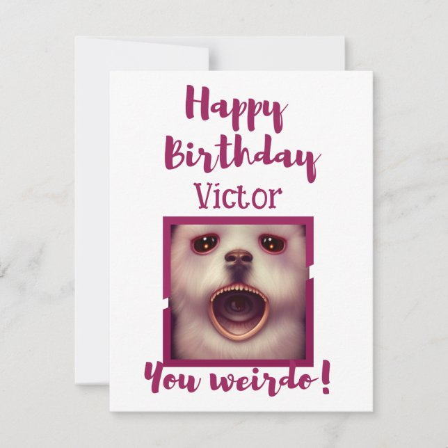 Happy Birthday You Weirdo Personalized Card (Front)