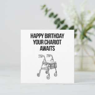 Happy Birthday Your Chariot Awaits  Card