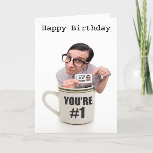 Happy Birthday You're #1 Cup of Joe Humour Holiday Card