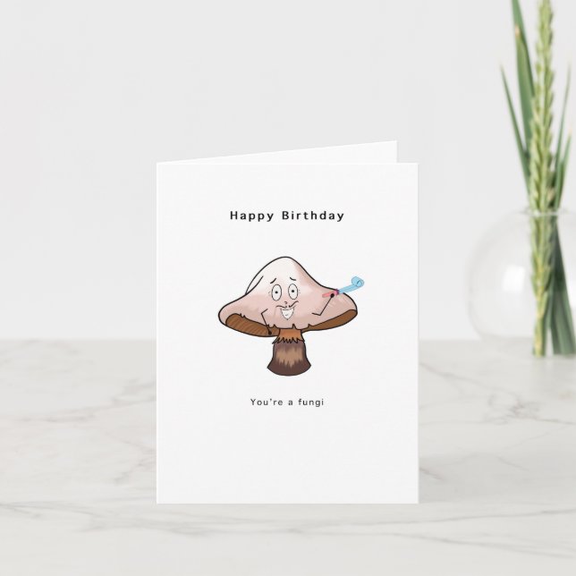Happy Birthday You're a fungi Card (Front)