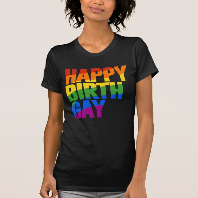 Happy Birthgay T-Shirt (Front)