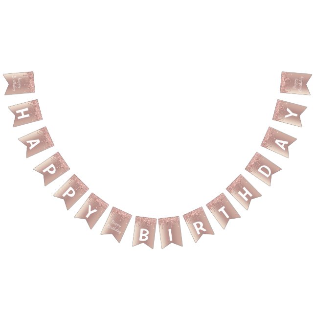 Happy Bithday - Rose Gold Blush Glitter Drips Bunting (All)