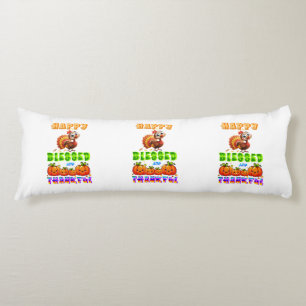 Happy Blessed And Thankful Body Cushion