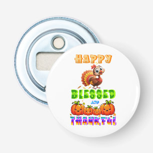 Happy Blessed And Thankful Bottle Opener