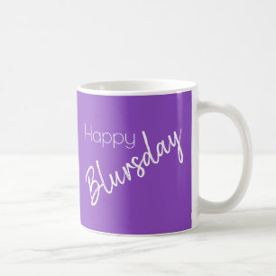 Happy Blursday Funny Mug