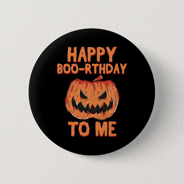 Happy Boo-rthday Birthday To Me Spooky Halloween 6 Cm Round Badge (Front)