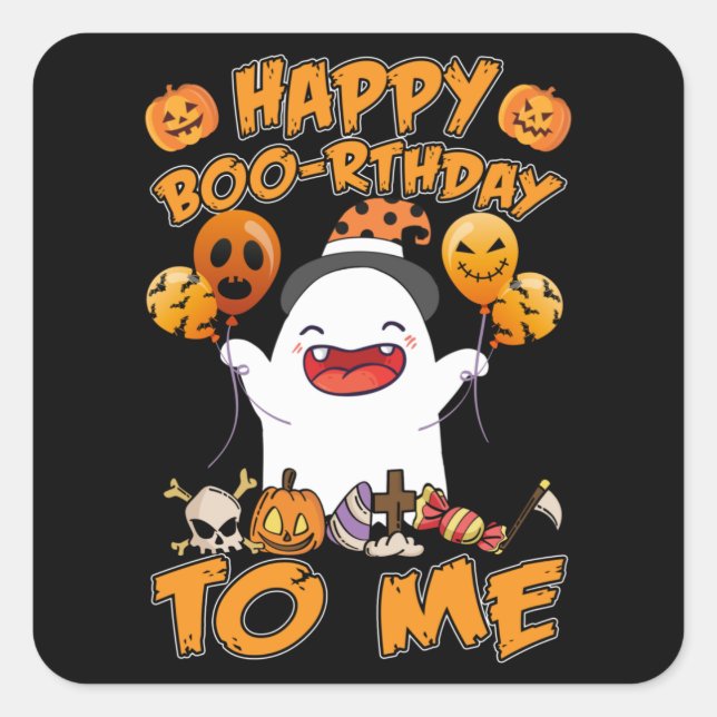 Happy boo-rthday to me - birthday Halloween Square Sticker (Front)