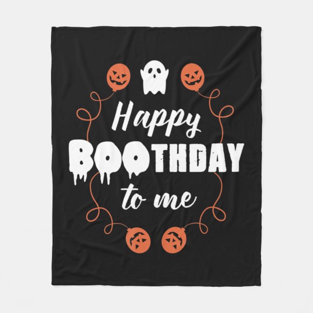 Happy Boothday To Me Fun Halloween Birthday  Fleece Blanket (Front)