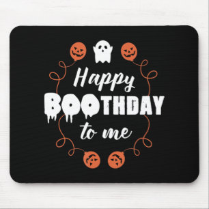 Happy Boothday To Me Fun Halloween Birthday  Mouse Pad