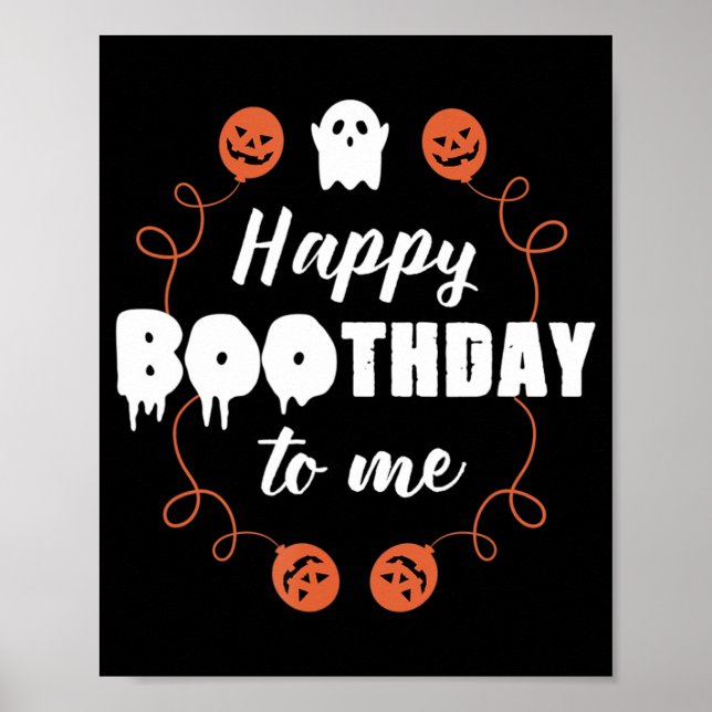 Happy Boothday To Me Fun Halloween Birthday  Poster (Front)