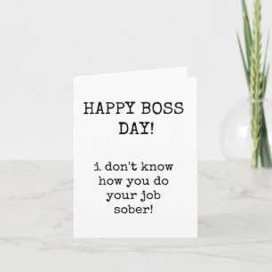 Happy Boss Day, Funny, Sarcastic Card