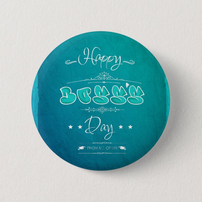 Happy Boss's Day 6 Cm Round Badge (Front)