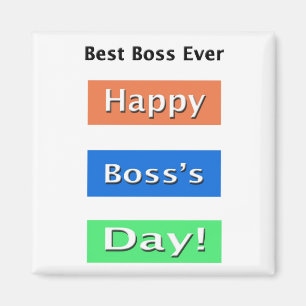 Happy Boss's Day Best Boss Ever Magnet