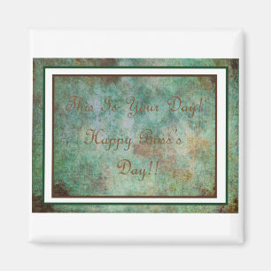 Happy Boss's Day Frig Magnet! Magnet