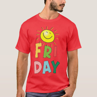 Happy Bright Sunny Friday  T-Shirt