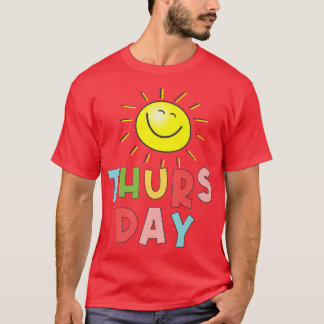 Happy Bright Sunny Thursday  T-Shirt