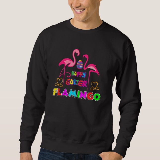 Happy Bunny Easter Flamingo Easter Bunny Egg Baske Sweatshirt (Front)