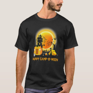 Happy Camp O Ween Camping Lover Funny Halloween Ca T-Shirt